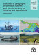 Advances in geographic information systems and remote sensing for fisheries and aquaculture : summary version /