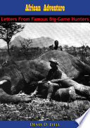 African adventure : letters from famous big-game hunters /