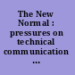 The New Normal : pressures on technical communication programs in the age of austerity /