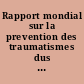 Rapport mondial sur la prevention des traumatismes dus aux accidents de la circulation