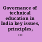 Governance of technical education in India key issues, principles, and case studies /