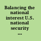 Balancing the national interest U.S. national security export controls and global economic competition /