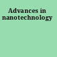 Advances in nanotechnology