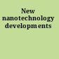 New nanotechnology developments