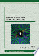 Frontiers in micro-nano science and technology : selected, peer reviewed papers from the 12th China International Nanoscience and Technology Symposium, Chengdu (2013) and the Nano-Products Exposition, sponsored by Chinese Society of Micro-Nano Technology, and IEEE Nanotechnology Council, (CINSTS 2013), October 27-31, 2013, Chengdu, China /