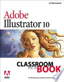 Adobe Illustrator 10 : classroom in a book.