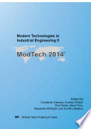 Modern technologies in industrial engineering II : Selected, peer reviewed papers from the International Conference on Modern Technologies in Industrial Engineering (ModTech 2014), July 13-16, Gliwice, Poland /