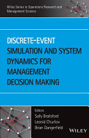 Discrete-event simulation and system dynamics for management decision making /