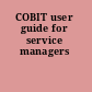 COBIT user guide for service managers