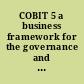 COBIT 5 a business framework for the governance and management of enterprise IT /