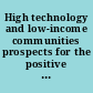 High technology and low-income communities prospects for the positive use of advanced information technology /