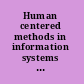 Human centered methods in information systems : current research and practice /