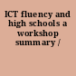 ICT fluency and high schools a workshop summary /