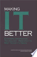 Making IT better expanding information technology research to meet society's needs /