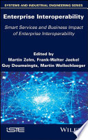 Enterprise interoperability : smart services and business impact of enterprise interoperability /