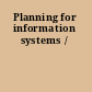 Planning for information systems /
