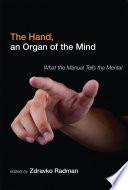 The hand, an organ of the mind what the manual tells the mental /