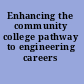 Enhancing the community college pathway to engineering careers