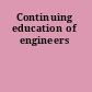 Continuing education of engineers