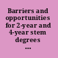 Barriers and opportunities for 2-year and 4-year stem degrees : systemic change to support students' diverse pathways /