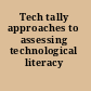 Tech tally approaches to assessing technological literacy /