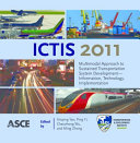 ICTIS 2011 multimodal approach to sustained transportation system development - information, technology, implementation : proceedings of the First International Conference on Transportation Information and Safety, June 30-July 2, 2011, Wuhan, China /
