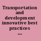 Transportation and development innovative best practices 2008 proceedings of the first international symposium, April 24-26, 2008, Beijing, China /