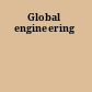 Global engineering
