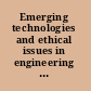 Emerging technologies and ethical issues in engineering papers from a workshop, October 14-15, 2003 /