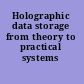 Holographic data storage from theory to practical systems /