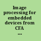 Image processing for embedded devices from CFA data to image/video coding /