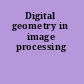 Digital geometry in image processing