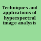 Techniques and applications of hyperspectral image analysis
