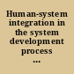 Human-system integration in the system development process a new look /