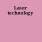 Laser technology