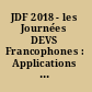 JDF 2018 - les Journées DEVS Francophones : Applications de la Théorie de la Modélisation et de la Simulation.