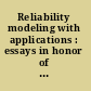 Reliability modeling with applications : essays in honor of Professor Toshio Nakagawa on his 70th Birthday /
