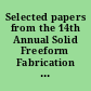 Selected papers from the 14th Annual Solid Freeform Fabrication Symposium, University of Texas, Austin, Texas, 4-6 August 2003