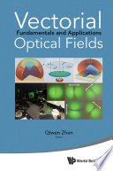 Vectorial optical fields : fundamentals and applications /