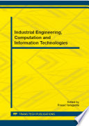 Industrial engineering, computation and information technologies : selected, peer reviewed papers from the 2014 2nd International Conference on Mechatronics and Information Technology (ICMIT 2014), October 18-19, 2014, Chongqing, China /