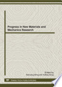 Progress in new materials and mechanics research : selected, peer reviewed papers from the 2012 International Conference on Computer-aided Material and Engineering 2012 (ICCME 2012), March 17-18, 2012, Hangzhou, China /