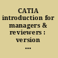 CATIA introduction for managers & reviewers : version 5, release 19 /