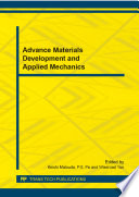 Advance materials development and applied mechanics : selected, peer reviewed papers from the 3rd International Conference on Advanced Materials Design and Mechanics (ICAMDM2014), May 23-24, 2014, Singapore /