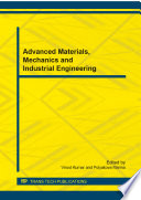Advanced materials, mechanics and industrial engineering : selected, peer reviewed papers from the 2014 4th International Conference on Mechanics, Simulation and Control (ICMSC 2014), June 21-22, 2014, Moscow, Russia /