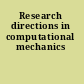 Research directions in computational mechanics