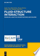 Fluid-structure interaction : modeling, adaptive discretizations and solvers /