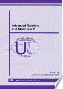 Advanced materials and structures V : selected, peer reviewed papers from the fifth International Conference on Advanced Materials and Structures (AMS 2013), October 24-25, 2013, Timișoara, Romania /