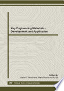 Key engineering materials : development and application : selected, peer reviewed papers from the 2014 4th International Conference on Key Engineering Materials (ICKEM 2014), March 22-23, 2014, Bali, Indonesia /