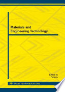 Materials and engineering technology : selected, peer reviewed papers from the 2014 International Conference on Materials and Engineering Technology (MET 2014), October 24-26, 2014, Chicago, USA /