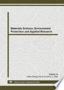 Materials science, environment protection and applied research : selected, peer reviewed papers from the 2014 2nd International Conference on Environmental Science and Material Application (ESME 2014), March 22-23, 2014, Wuhan, China /